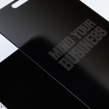 Mind Your Business Privacy Screen Protector